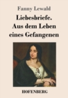 Image for Liebesbriefe. Aus dem Leben eines Gefangenen : Roman