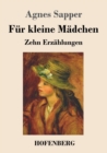 Image for Fur kleine Madchen : Zehn Erzahlungen