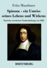 Image for Spinoza - ein Umriss seines Lebens und Wirkens : Nach der erweiterten Neubearbeitung von 1921