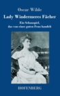 Image for Lady Windermeres Facher : Ein Schauspiel, das von einer guten Frau handelt