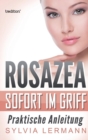 Image for Rosazea sofort im Griff : Praktische Anleitung