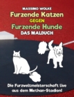 Image for Furzende Katzen gegen furzende Hunde - Das Malbuch : Die Furzweltmeisterschaft live aus dem Methan-Stadion!
