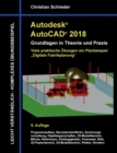Image for Autodesk AutoCAD 2018 - Grundlagen in Theorie und Praxis