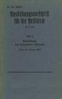 Image for H.Dv. 200/4 Ausbildungsvorschrift fur die Artillerie - Heft 4 Ausbildung der bespannten Batterie - Vom 25. Januar 1934