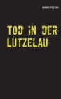 Image for Tod in der Lutzelau : Kriminalroman