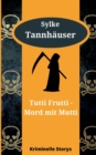 Image for Tutti Frutti - Mord mit Mutti
