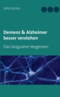 Image for Demenz &amp; Alzheimer besser verstehen