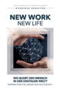 Image for New Work - New Life : Wo bleibt der Mensch in der digitalen Welt?