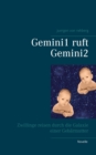 Image for Gemini1 ruft Gemini2 : Zwillinge reisen durch die Galaxie einer Gebarmutter