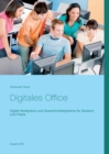 Image for Digitales Office : Digital Workplace und Querschnittssysteme fur Studium und Praxis