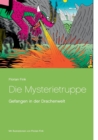 Image for Die Mysterietruppe : Gefangen in der Drachenwelt