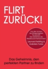 Image for Flirt Zuruck! Das Geheimnis, den perfekten Partner zu finden