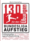 Image for 130 Ubungen Fur Den Bundesliga-Aufstieg