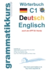 Image for Woerterbuch C1 Deutsch - Englisch : Lernwortschatz Vorbereitung C1 Prufung TELC oder Goethe Institut