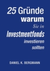 Image for 25 Grunde, warum Sie in Investmentfonds investieren sollten