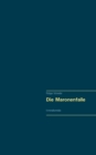 Image for Die Maronenfalle : Kriminalkomoedie