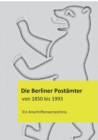 Image for Die Berliner Postamter von 1850 bis 1993