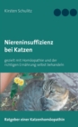 Image for Niereninsuffizienz bei Katzen : gezielt mit Homoeopathie und der richtigen Ernahrung selbst behandeln