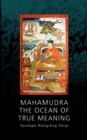 Image for Mahamudra - The Ocean of True Meaning