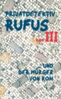 Image for Privatdetektiv Rufus III : ... und der Wurger von Rom