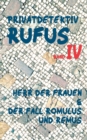 Image for Privatdetektiv Rufus IV : Herr der Frauen &amp; Der Fall Romulus und Remus