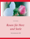 Image for Rosen fur Herz und Seele : Wochenkalender 2018