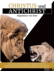 Image for Christus und Antichrist : Eine fruhchristliche Auslegung der biblischen Prophetien