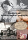 Image for Geschichte der Fashion &amp; Beauty Photographie : Das 19. Jahrhundert