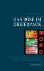 Image for Das Boese im Dreierpack : Mord im Kloster Rehberg - Detective Buffalo - Moerderische Toskana