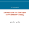 Image for Zur Geschichte der Sachsischen Leib-Grenadier-Garde (I)
