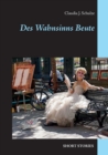 Image for Des Wahnsinns Beute : Short Stories