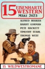 Image for 15 Eisenharte Western Marz 2023: 15 Wildwestromane
