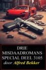 Image for Drie misdaadromans special deel 3105