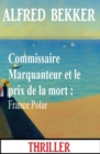 Image for Commissaire Marquanteur et le prix de la mort : France Polar