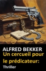 Image for Un cercueil pour le predicateur: Thriller