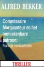 Image for Commissaire Marquanteur en het onmiskenbare patroon: Frankrijk misdaadthriller