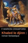 Image for Khaled le djinn : roman fantastique