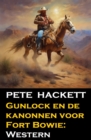 Image for Gunlock en de kanonnen voor Fort Bowie: Western