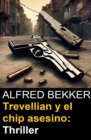 Image for Trevellian y el chip asesino: Thriller