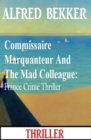 Image for Commissaire Marquanteur And The Mad Colleague: France Crime Thriller