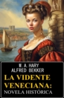 Image for La vidente veneciana: novela historica