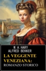 Image for La veggente veneziana: romanzo storico