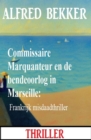 Image for Commissaire Marquanteur en de bendeoorlog in Marseille: Frankrijk misdaadthriller