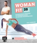 Image for 20 to Shape - Woman Fit ohne Gerate: 20 Bodyweight-Ubungen, 20 Wiederholungen, 36 Wochen Trainingsplane: Ganzkorpertraining inklusive Anleitungsvideos