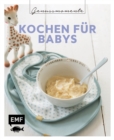 Image for Genussmomente: Kochen fur Babys: Schnell, einfach und gesund: Rezepte vom 1. Brei bis zur Familienkost - Kurbis-Hirsebrei, Birnen-Dinkelbrei, Erbsenbrei mit Lachs und mehr