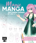 Image for Magic Manga - Zeichnen lernen mit Jenny Liz: Step by step zum Mangaka - Alle Grundlagen, Styles und mehr