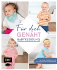 Image for Fur dich genaht! Sue Babykleidung nahen: In den Groen 44-98 - Mit Schnittmusterbogen als Download