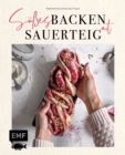 Image for Sues backen mit Sauerteig: Himmlische Backrezepte fur Brioche, Babka, Brownies und mehr