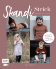 Image for Skandi-Strick - Babys &amp; Kids: Skandinavisch und zeitlos - 34 Projekte fur Babys &amp; Kinder von 0 bis 12 Jahre