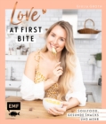 Image for Love at First Bite: Soulfood, gesunde Snacks und mehr - 55 Lieblingsrezepte von YouTuberin Giulia Groth